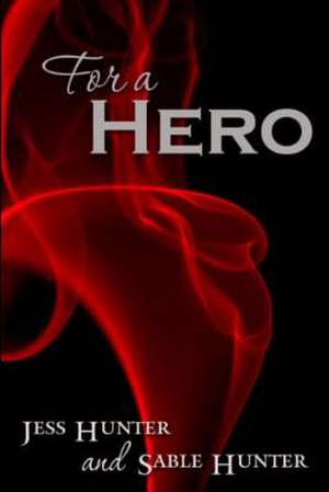 For a Hero de Jess Hunter