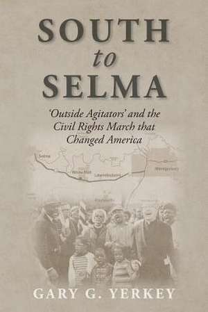 South to Selma de Gary G. Yerkey