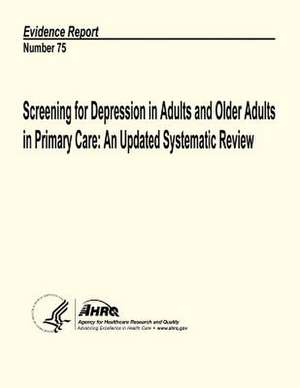 Screening for Depression in Adults and Older Adults in Primary Care de U. S. Department of Heal Human Services