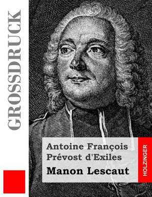 Manon Lescaut (Grossdruck) de Antoine Francois Prevost D'Exiles