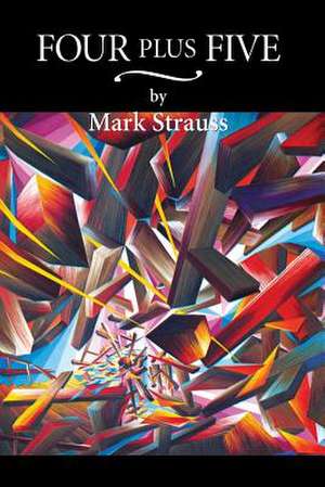 Four Plus Five de Mark Strauss