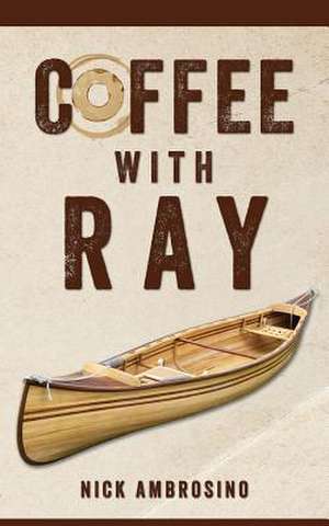 Coffee with Ray de Nick Ambrosino