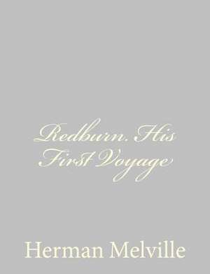 Redburn. His First Voyage de Herman Melville