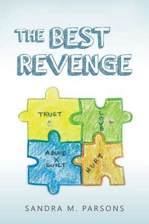 The Best Revenge de Sandra M. Parsons