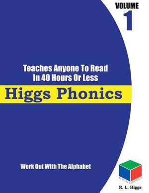 Higgs Phonics Volume 1 de R. L. Higgs