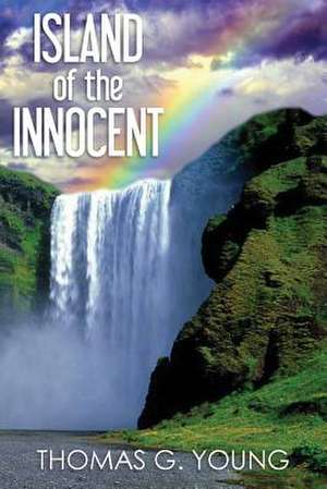 Island of the Innocent de Thomas G. Young