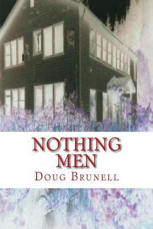 Nothing Men de Doug Brunell