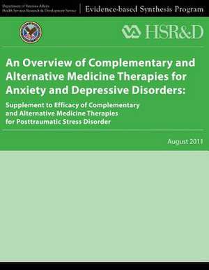 An Overview of Complementary and Alternative Medicine Therapies for Anxiety and Depressive Disorders de U. S. Department of Veterans Affairs