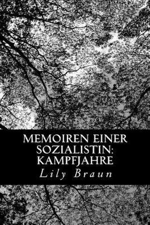 Memoiren Einer Sozialistin de Lily Braun