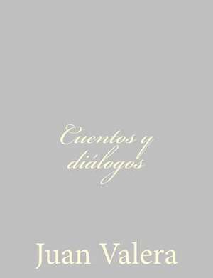 Cuentos y Dialogos de Juan Valera