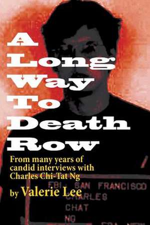 A Long Way to Death Row de Valerie Lee