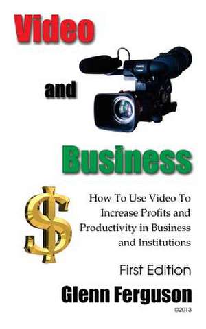 Video and Business de MR Glenn Ferguson