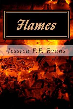 Flames de Jessica F. F. Evans