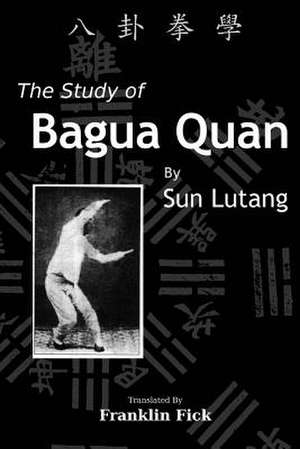 The Study of Bagua Quan de Lutang Sun