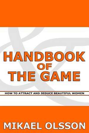 Handbook of the Game de Mikael Olsson