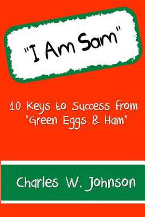 I Am Sam de Charles W. Johnson