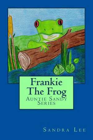 Frankie the Frog de Sandra Lee