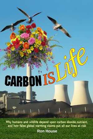 Carbon Is Life de Ron House