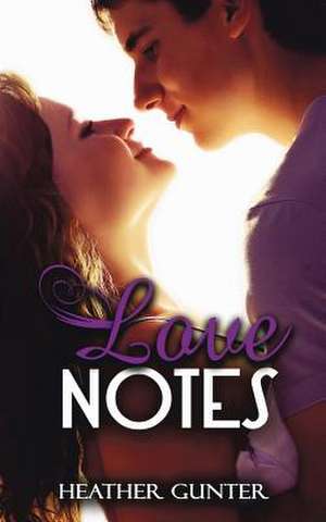 Love Notes de Heather Gunter