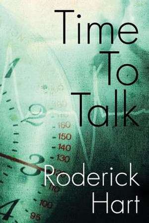 Time to Talk de Roderick Hart