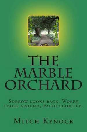 The Marble Orchard de Mitch Kynock