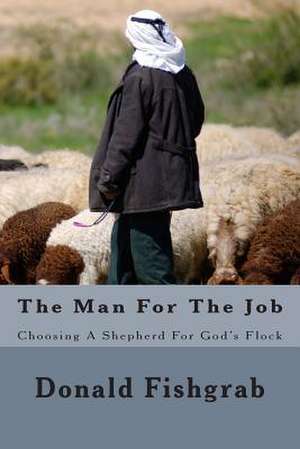 The Man for the Job de Donald Fishgrab