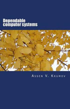 Dependable Computer Systems de Assen V. Krumov