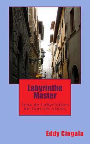 Labyrinthe Master de M. Eddy Cingala