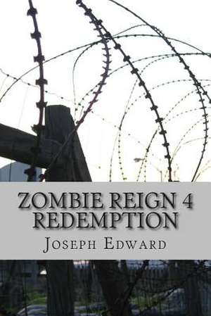 Zombie Reign 4 de Joseph Edward