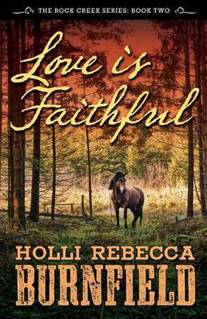 Love Is Faithful de Holli Rebecca Burnfield