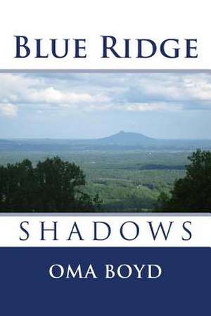 Blue Ridge Shadows de Oma Boyd