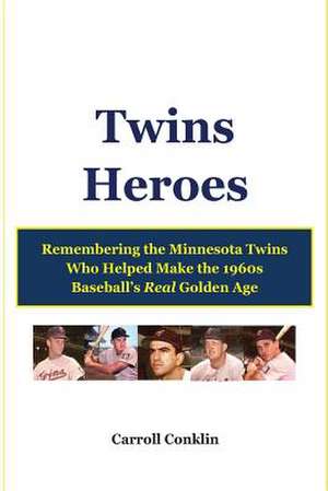 Twins Heroes de Carroll Conklin