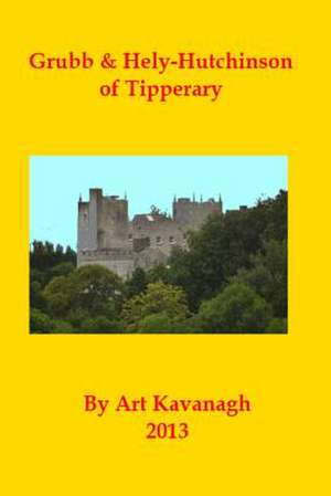 Grubb & Hely-Hutchinson of Tipperary de Art Kavanagh