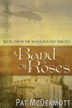 A Band of Roses de Pat McDermott