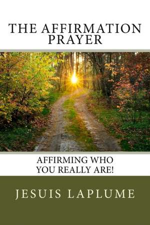 The Affirmation Prayer de Jesuis Laplume