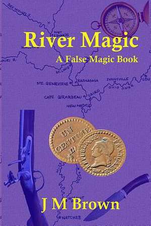 River Magic de J. M. Brown