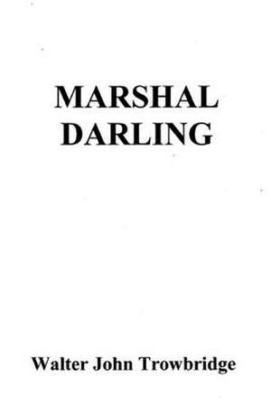 Marshal Darling de Trowbridge, Walter John