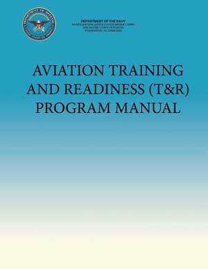 Aviation Training and Readiness (T&r) Program Manual de Department of the Navy