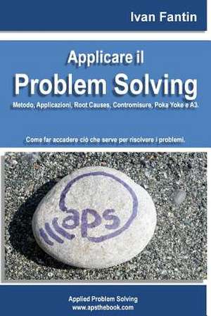 Applicare Il Problem Solving de Ivan Fantin