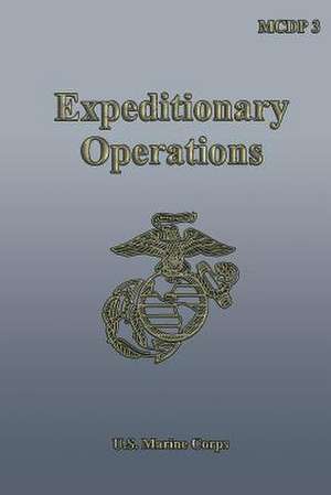 Expeditionary Operations de U S Marine Corps