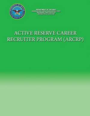 Active Reserve Career Recruiter Program (Arcrp) de U S Marine Corps