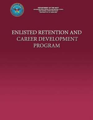 Enlisted Retention and Career Development Program de U S Marine Corps