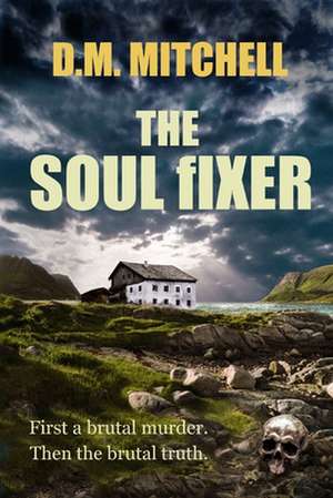 The Soul Fixer de MR D. M. Mitchell