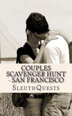 Couples Scavenger Hunt - San Francisco de Sleuthquests