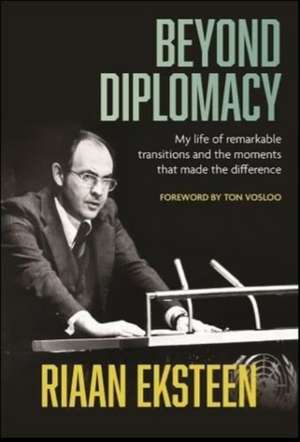 Beyond Diplomacy de Riaan Eksteen