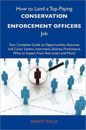 How to Land a Top-Paying Conservation Enforcement Officers Job de Ernest Willis