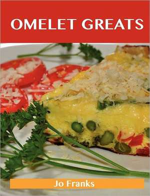 Omelet Greats de Jo Franks