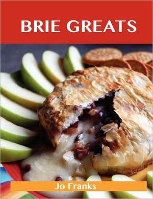 Brie Greats de Jo Franks