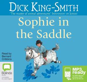 King-Smith, D: Sophie in the Saddle de Dick King-Smith