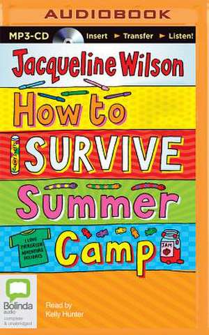 How to Survive Summer Camp de Jacqueline Wilson